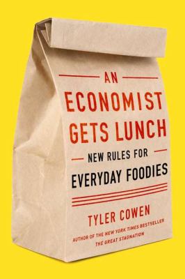 An economist gets lunch : new rules for everyday foodies  cover image cdn