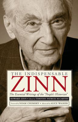 The indispensable Zinn : the essential writings of the "people's historian"  cover image cdn