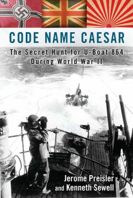 Code name Caesar : the secret hunt for U-Boat 864 during World War II  cover image cdn