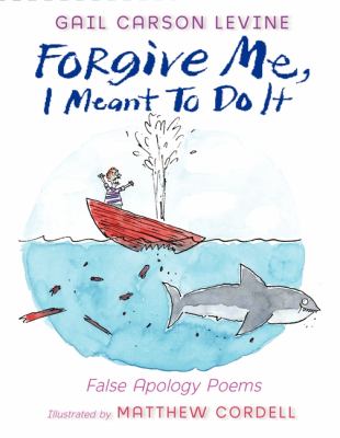 Forgive me, I meant to do it  : false apology poems  cover image cdn