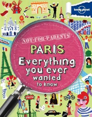 Paris : everything you ever wanted to know  cover image cdn