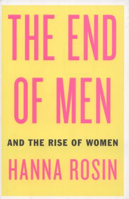 The end of men : and the rise of women  cover image cdn