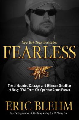 Fearless : the undaunted courage and ultimate sacrifice of Navy SEAL Team Six operator Adam Brown  cover image cdn