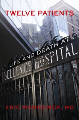 Twelve patients : life and death at Bellevue Hospital  cover image cdn