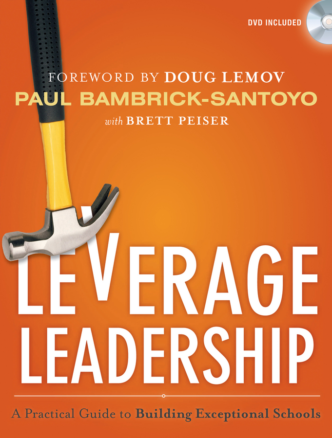 Leverage leadership : a practical guide to building exceptional schools  cover image cdn