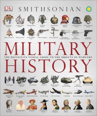 Military history : the definitive visual guide to the objects of warfare cover image cdn