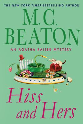 Hiss and hers : an Agatha Raisin mystery  cover image cdn