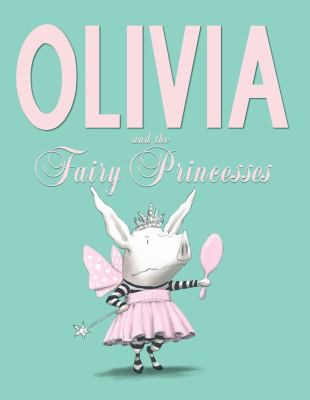 Olivia and the fairy princesses cover image