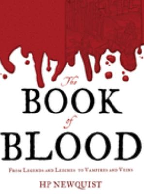 The book of blood : from legends and leeches to vampires and veins  cover image cdn