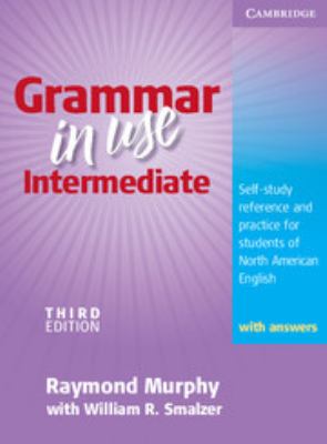 Grammar in use intermediate : self study reference and practice for students of North American English, with answers  cover image cdn