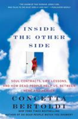 Inside the other side : soul contracts, life lessons, and how dead people help us, between here and heaven  cover image cdn