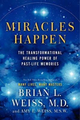Miracles happen : the transformational healing power of past-life memories  cover image cdn
