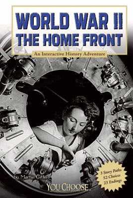 World War II on the home front : an interactive history adventure  cover image cdn