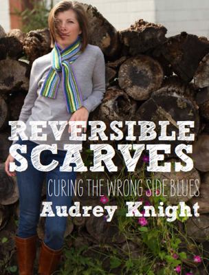 Reversible scarves : curing the wrong side blues  cover image cdn