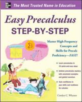 Easy pre-calculus step-by-step : master high-frequeny concepts and skills for precalc proficienty--Fast!  cover image cdn