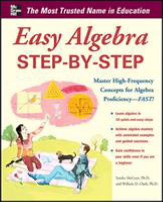 Easy algebra step-by-step : master high-frequency concepts and skills for algebra proficiency--Fast!  cover image cdn