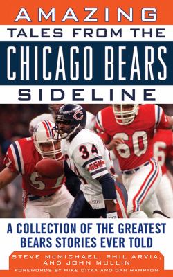 Amazing tales from the Chicago Bears sideline : a collection of the greatest Bears stories ever told  cover image cdn