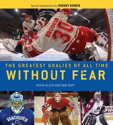 Without fear : the greatest goalies of all time  cover image cdn