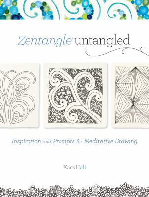 Zentangle untangled : inspiration and prompts for meditative drawing  cover image cdn