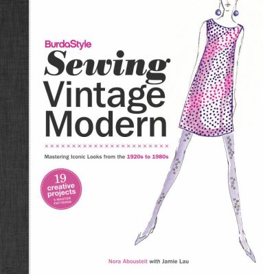 BurdaStyle sewing vintage modern : mastering iconic looks from the 1920s to 1980s  cover image cdn