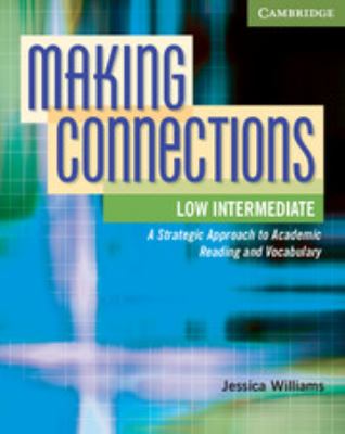 Making connections low intermediate : a strategic approach to academic reading and vocabulary  cover image cdn