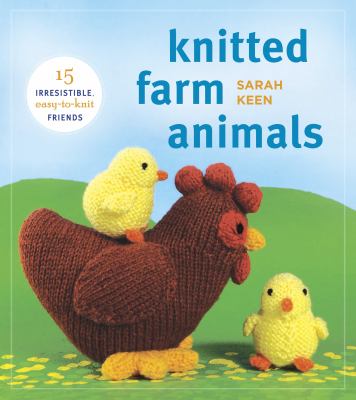 Knitted farm animals : 15 irresistible, easy-to-knit friends  cover image cdn