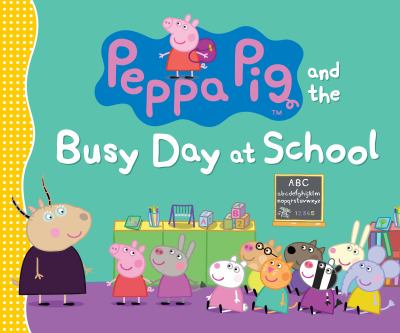 Peppa Pig and the busy day at school  cover image cdn
