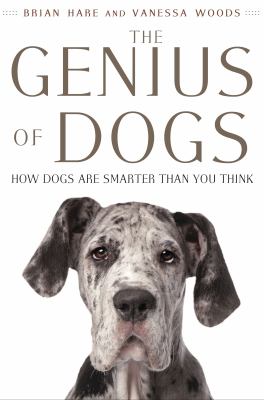 The genius of dogs : how dogs are smarter than you think  cover image cdn