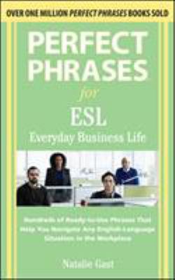 Perfect phrases for ESL : everyday business life  cover image cdn