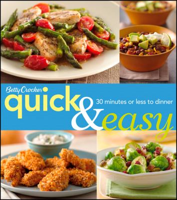 Betty Crocker quick & easy : 30 minutes or less to dinner cover image cdn