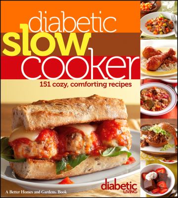Diabetic slow cooker : 151 cozy, comforting recipes cover image cdn