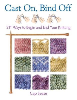 Cast on, bind off  : 211 ways to begin and end your knitting  cover image cdn