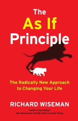 The as if principle : the radically new approach to changing your life cover image