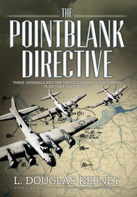 Pointblank directive : three generals and the untold story of the daring plan that saved D-day  cover image cdn