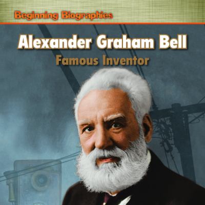 Alexander Graham Bell : famous inventor  cover image cdn