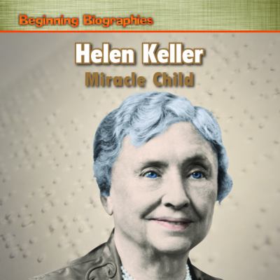 Helen Keller : miracle child  cover image cdn