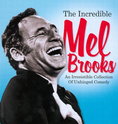 The incredible Mel Brooks an irresistible collection of unhinged comedy  cover image cdn