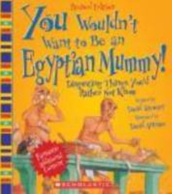 You wouldn't want to be an Egyptian mummy! : disgusting things you'd rather not know  cover image cdn