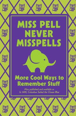 Miss Pell never misspells : more cool ways to remember stuff  cover image cdn