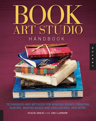 Book art studio handbook : techniques and methods for binding books, creating albums, making boxes and enclosures, and more  cover image cdn