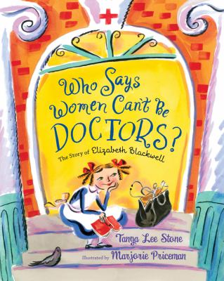 Who says women can't be doctors? : the story of Elizabeth Blackwell  cover image cdn