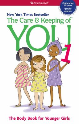 The care & keeping of you : the body book for younger girls  cover image cdn