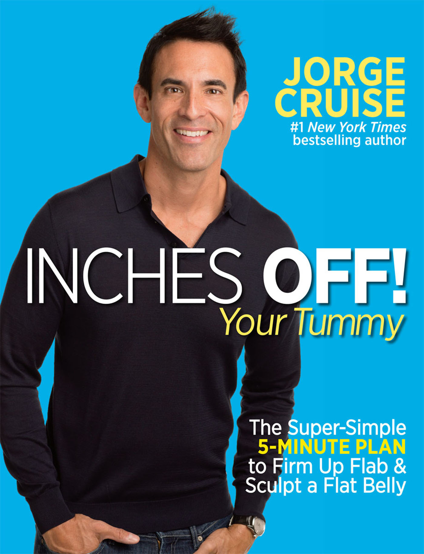 Inches off! your tummy : the super-simple 5-minute plan to firm up flab & sculpt a flat belly  cover image cdn