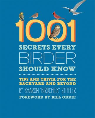 1001 secrets every birder should know : [tips and trivia for the backyard and beyond]  cover image cdn