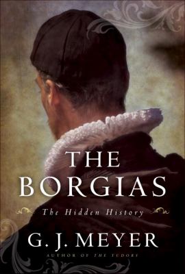 The Borgias : the hidden history  cover image cdn