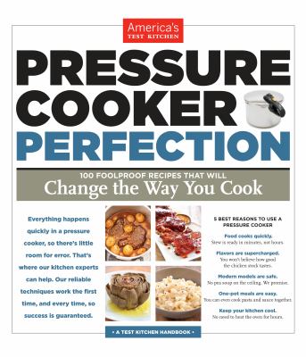 Pressure cooker perfection : 100 foolproof recipes that will change the way you cook  cover image cdn