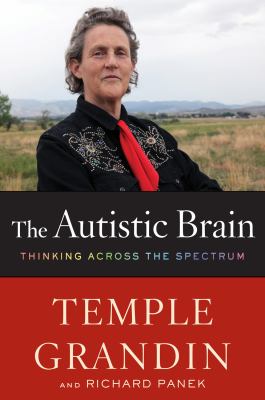 The autistic brain : thinking across the spectrum  cover image cdn