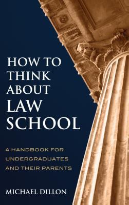 How to think about law school : a handbook for undergraduates and their parents  cover image cdn