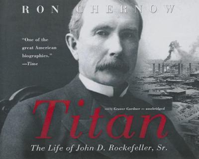 Titan the life of John D. Rockefeller, Sr.  cover image cdn