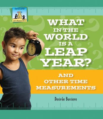 What in the world is a leap year? : and other time measurements  cover image cdn